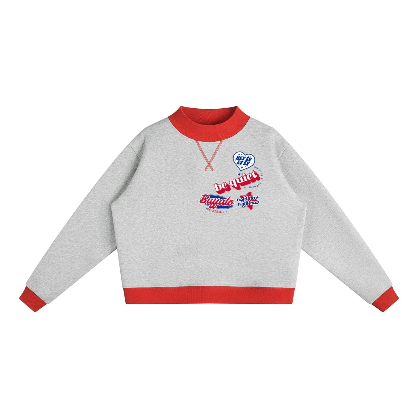 BE QUIET BUFFALO IS PLAYING Mock Neck Sweatshirt